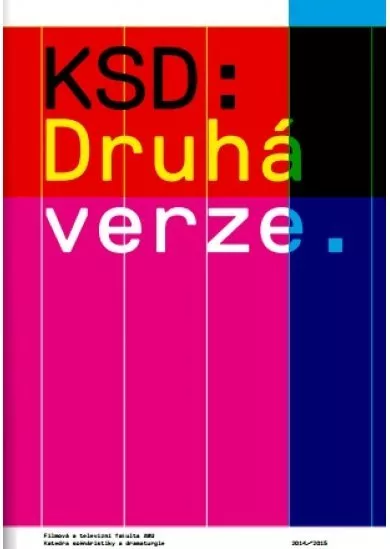 KSD: Druhá verze