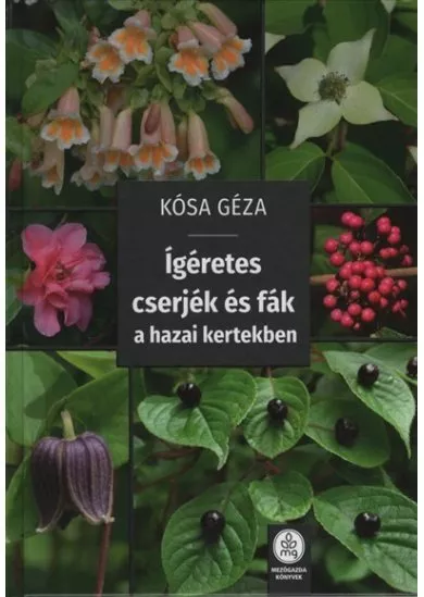 Ígéretes cserjék és fák a hazai kertekben