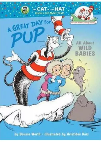 A Great Day for Pup: All About Wild Babies