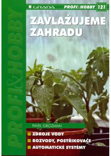 Zavlažujeme zahradu