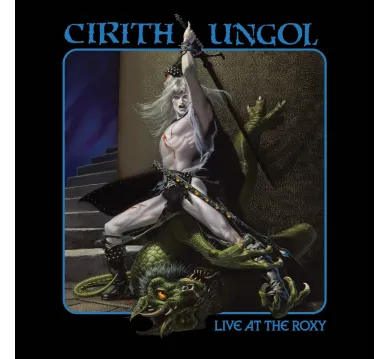 Cirith Ungol:  Live At The Roxy