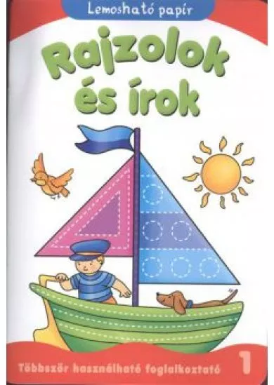 RAJZOLOK ÉS ÍROK 1. /TÖBBSZÖR HASZNÁLHATÓ FOGLALKOZTATÓ - LEMOSHATÓ PAPÍR