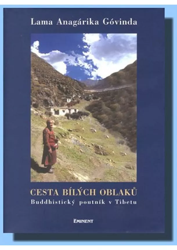Góvinda Anagárika - Cesta bílých oblaků - Buddhistický poutník v Tibetu