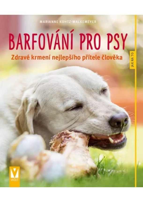 Marianne Kohtz Walkemeyer - Barfování pro psy