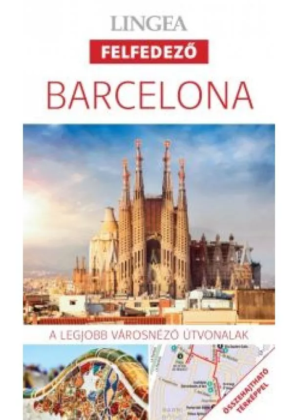 Utikönyv és térkép - Barcelona - Lingea felfedező /A legjobb városnéző útvonalak összehajtható térképpel