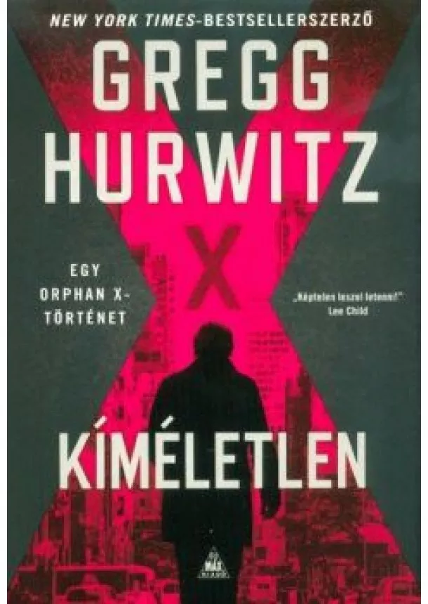 Gregg Hurwitz - Kíméletlen - Orphan X 3.