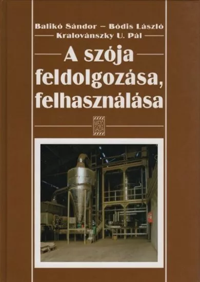 A szója feldolgozása, felhasználása