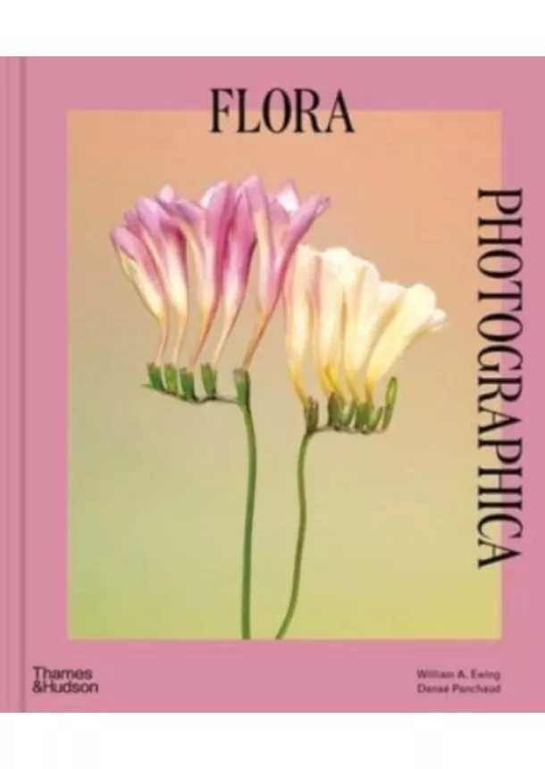 William A. Ewing, Danae Panchaud - Flora Photographica