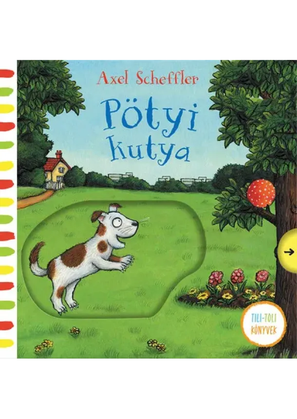 Axel Scheffler - Pötyi kutya - Tili-toli könyvek
