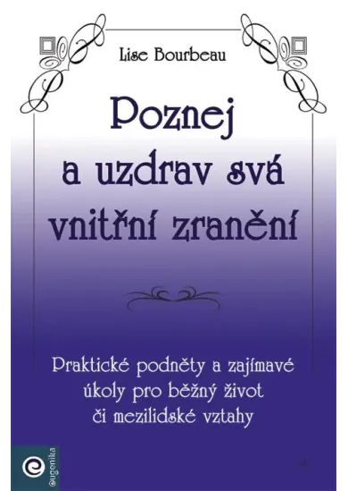 Poznej a uzdrav svá vnitřní zranění