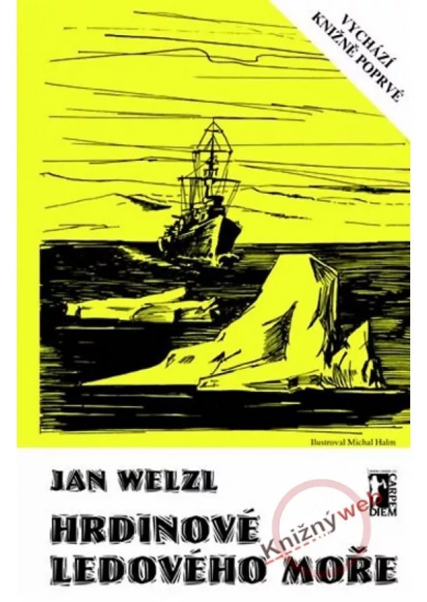 Jan Welzl - Hrdinové ledového moře + CD/DVD - 2. vydání