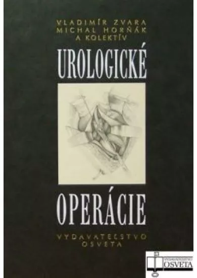 Urologické operácie - 2. doplnené vydanie