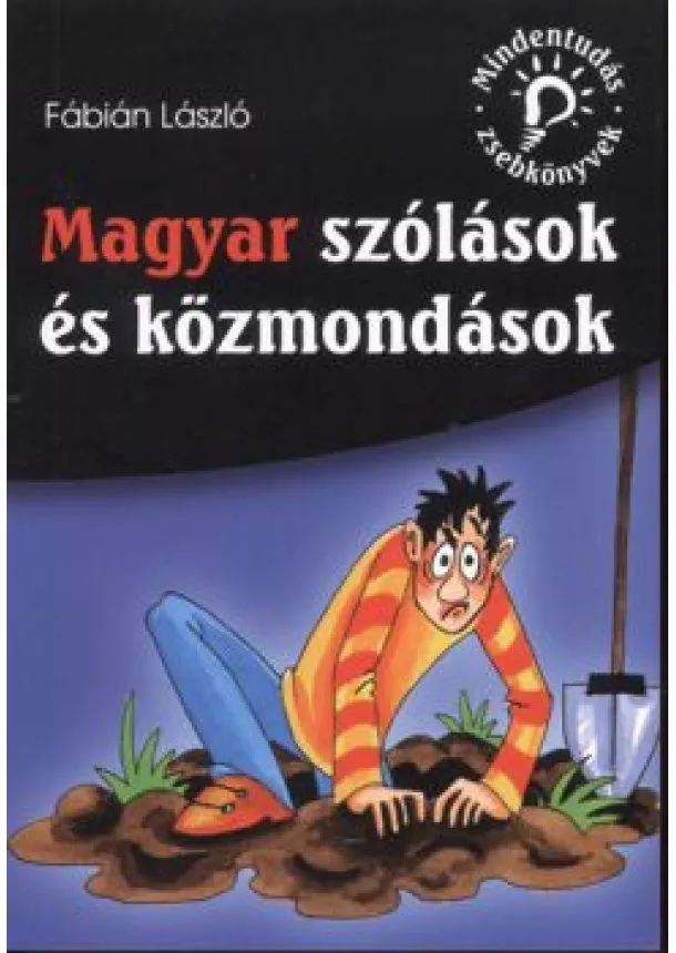 Fábián László - Magyar szólások és közmondások /Mindentudás zsebkönyvek