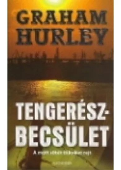 Tengerészbecsület /A múlt sötét titkokat rejt