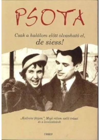 PSOTA /CSAK A HALÁLOM ELŐTT OLVASHATÓ EL, DE SIESS!