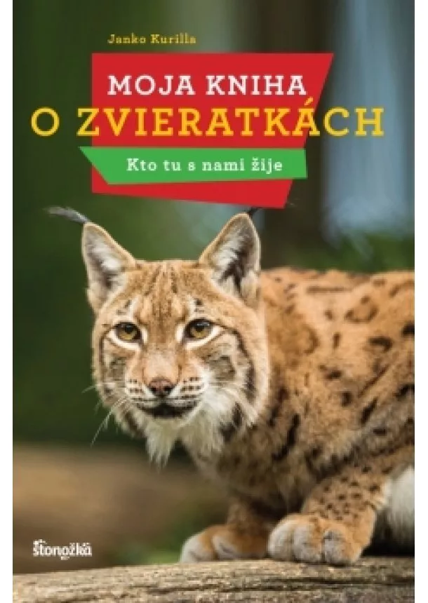Janko Kurilla - Moja kniha o zvieratkách - Kto tu s nami žije