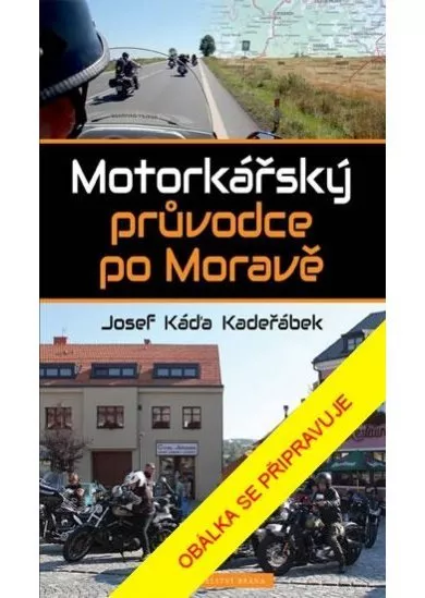 Motorkářský průvodce po Moravě