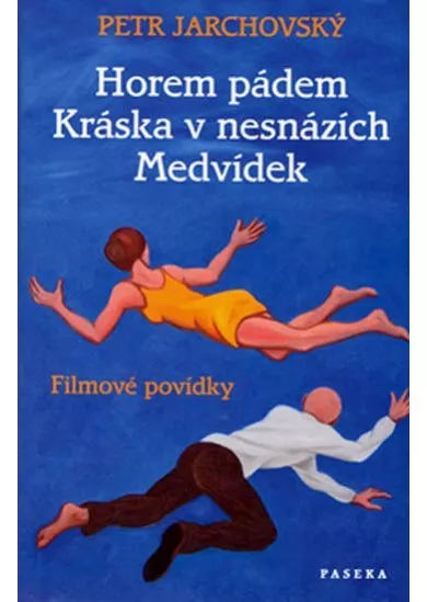 Horem pádem, Kráska v nesnázích, Medvídek