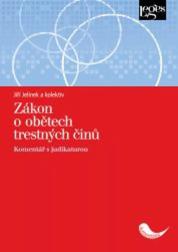 Jiří Jelínek a kolektiv - Zákon o obětech trestných činů - komentář s judikaturou