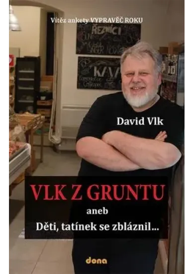 Vlk z Gruntu aneb Děti, tatínek se zbláznil...