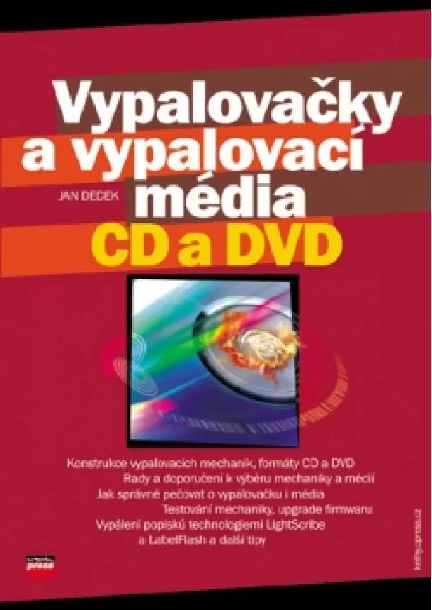 Jan Dedek - Vypalovačky a vypalovací média CD a DVD