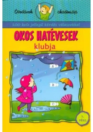 Okos hatévesek klubja 1. rész - Óvodások akadémiája /100 kvíz jellegű kérdés válaszokkal