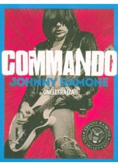 Commando - Johnny Ramone önéletrajza