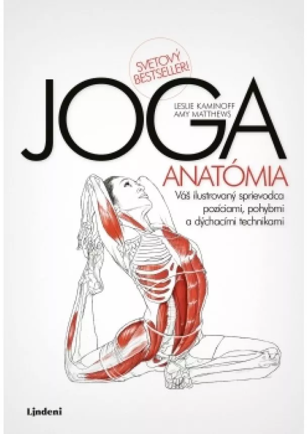 Leslie Kaminoff, Amy Matthews - JOGA - anatómia