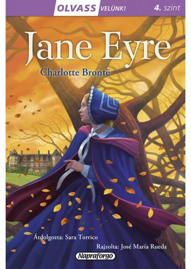 Charlotte Bronte - Jane Eyre - Olvass velünk! (4. szint)