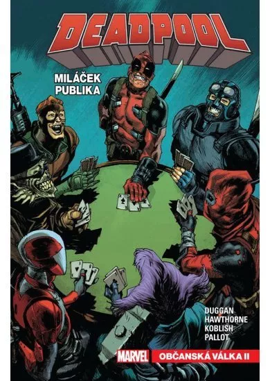 Deadpool, miláček publika 4: Občanská válka II