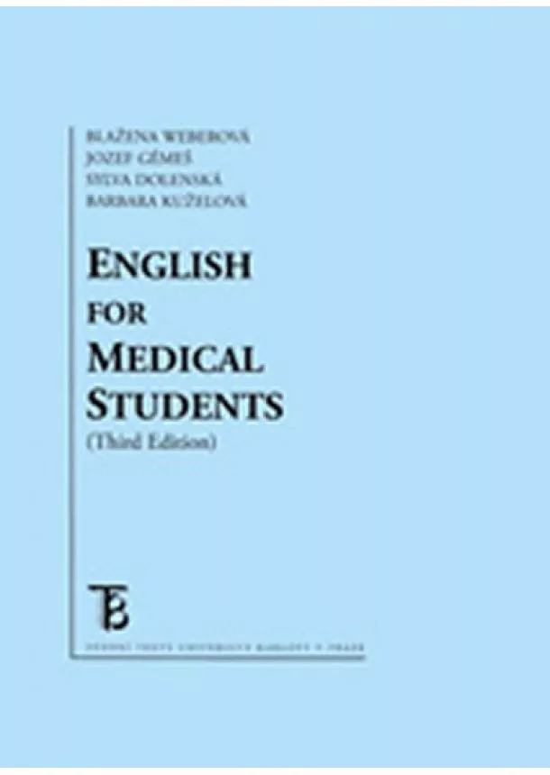 Blažena Weberová a kolektív   - English for Medical Students