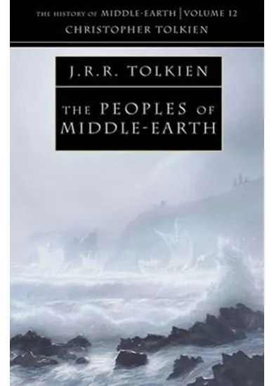 The History of Middle-Earth 12: Peoples of Middle-Earth