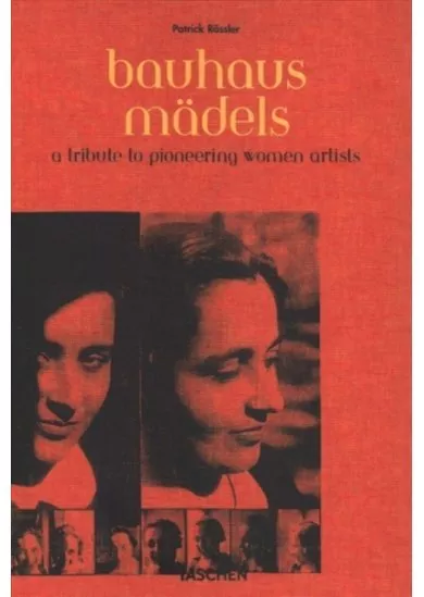Bauhausmadels. A Tribute to Pioneering Women Artists