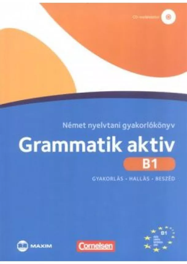 Friederike Jin - Grammatik aktiv - Német nyelvtani gyakorlókönyv b1 /Gyakorlás, hallás, beszéd