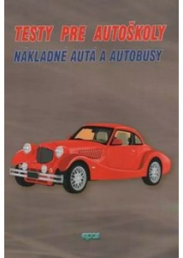 Testy pre autoškoly - Nákladné autá a autobusy