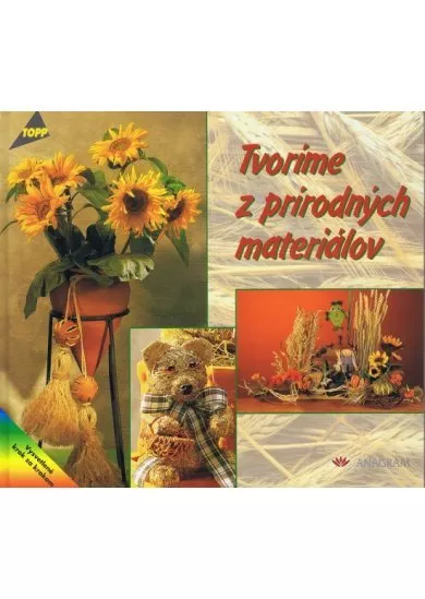 Tvoríme z prírodných materiálov