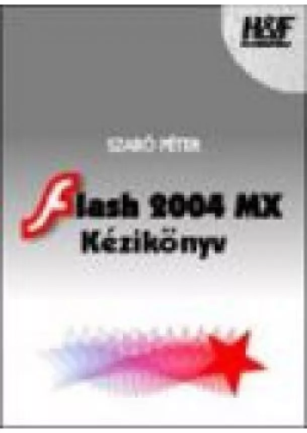 SZABÓ PÉTER - FLASH MX 2004 KÉZIKÖNYV