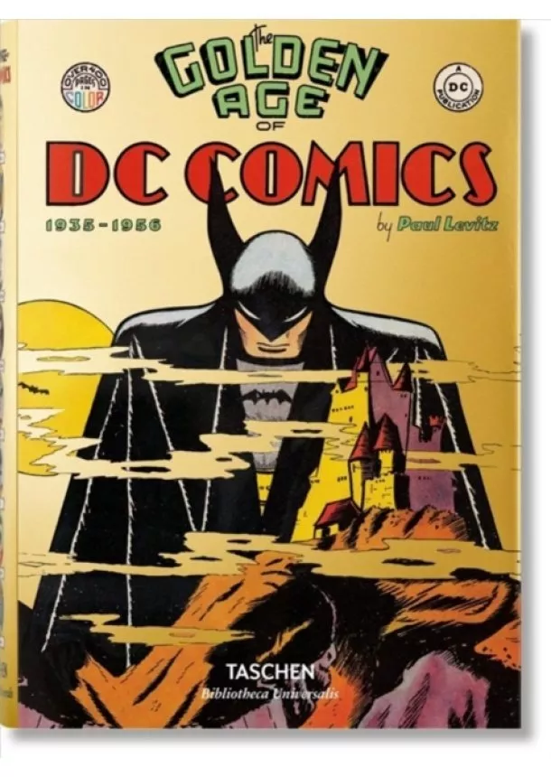 Paul Levitz - The Golden Age of DC Comics