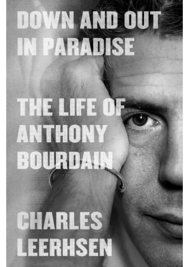 Charles Leerhsen - Down and Out in Paradise