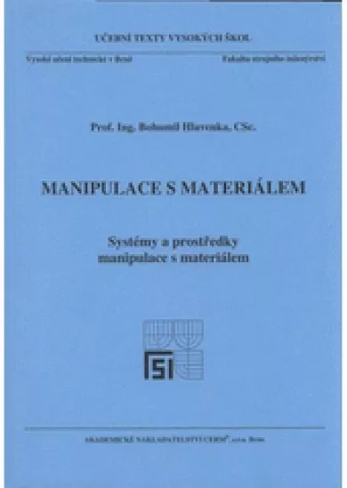 Manipulace s materiálem - Systémy a prostředky manipulace s materiálem