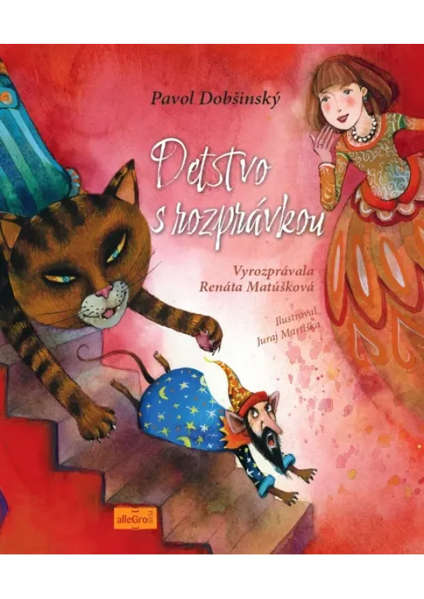 Pavol Dobšinský, Renáta Matušková - Detstvo s rozprávkou