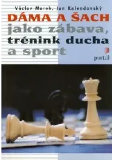 Dáma a šach jako zábava, trénink ducha a sport