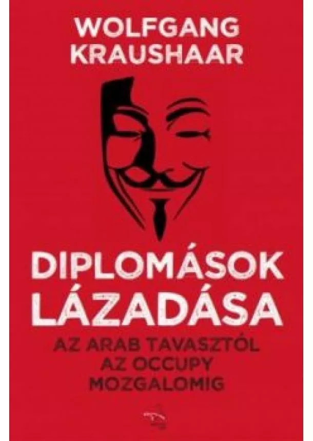 Wolfgang Kraushaar - Diplomások lázadása 