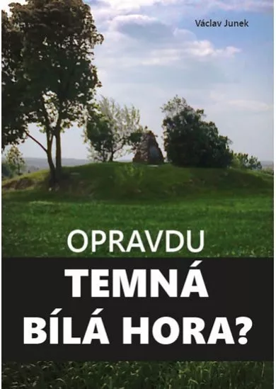 Opravdu temná Bílá hora?