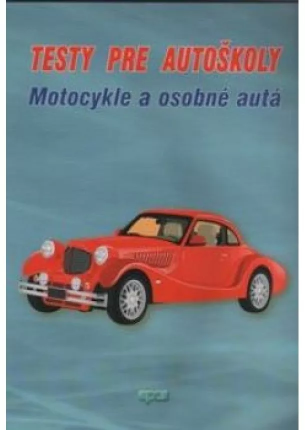 Testy pre autoškoly - Motocykle a osobné autá