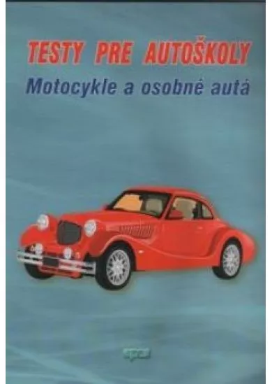 Testy pre autoškoly - Motocykle a osobné autá