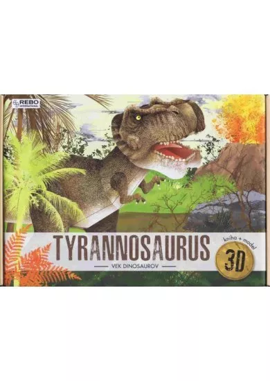 Tyrannosaurus - Vek dinosaurov