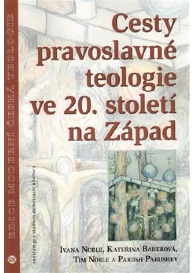 Cesty pravoslavné teologie ve 20. století na Západ