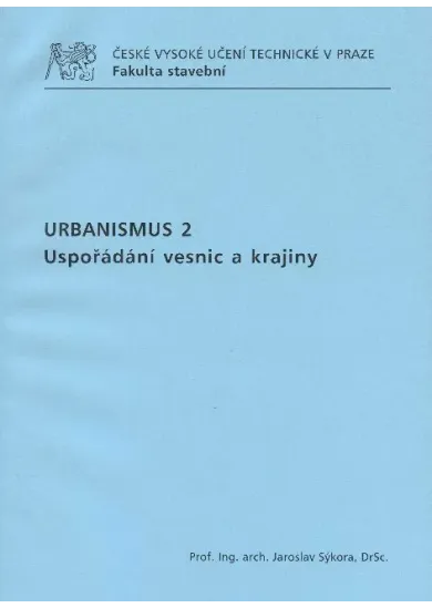 Urbanismus 2. Uspořádání vesnic a krajiny