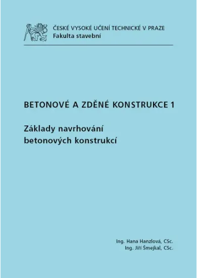 Betonové a zděné konstrukce 1 - Základy navrhování betonových konstrukcí